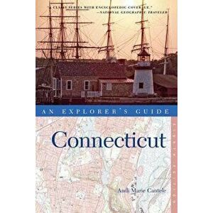 An Explorer's Guide Connecticut, Paperback - Andi Marie Cantele imagine