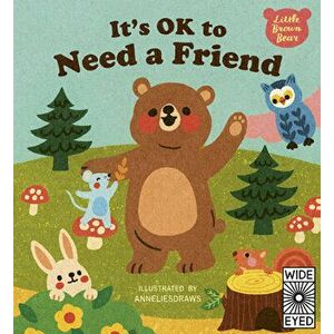 It's Ok to Need a Friend, Hardcover - *** imagine