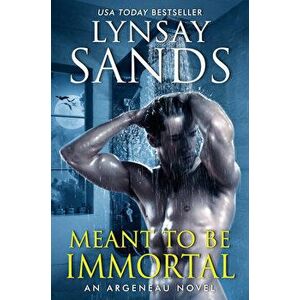 Meant to Be Immortal, Hardcover - Lynsay Sands imagine