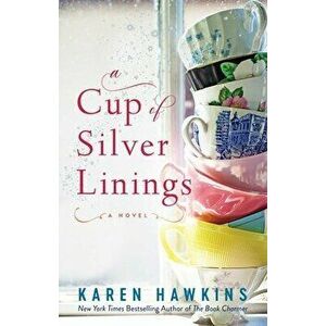 A Cup of Silver Linings, 2, Paperback - Karen Hawkins imagine