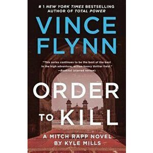 Order to Kill, 15, Paperback - Vince Flynn imagine