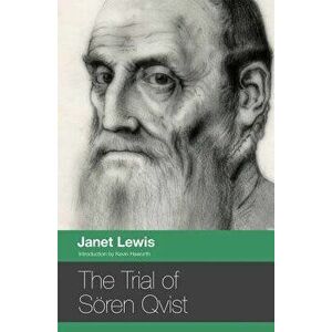 The Trial of Sören Qvist, Paperback - Janet Lewis imagine