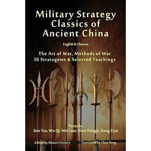 Military Strategy Classics of Ancient China - English & Chinese: The Art of War, Methods of War, 36 Stratagems & Selected Teachings - Sun Tzu imagine