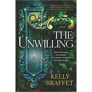 The Unwilling, Paperback - Kelly Braffet imagine
