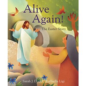 Alive Again! the Easter Story, Paperback - Raffaella Ligi imagine