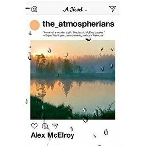 The Atmospherians, Hardcover - Alex McElroy imagine