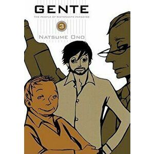 Gente, Volume 3: The People of Ristorante Paradiso, Paperback - Natsume Ono imagine
