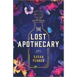 The Lost Apothecary, Hardcover - Sarah Penner imagine