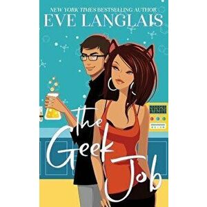 The Geek Job, Paperback - Eve Langlais imagine