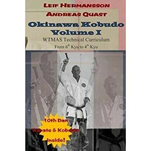 Okinawa Kobudo - Volume I, Paperback - Andreas Quast imagine