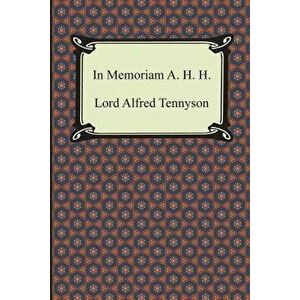 In Memoriam A. H. H., Paperback - Lord Alfred Tennyson imagine