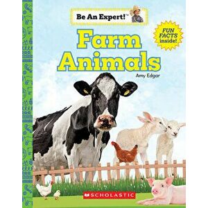 Farm Animals (Be an Expert!) (Library Edition), Hardcover - Amy Edgar imagine