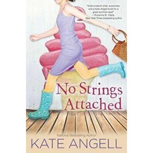 No Strings Attached, Paperback - Kate Angell imagine