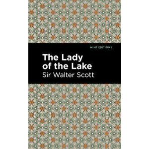 The Lady of the Lake, Paperback - Sir Walter Scott imagine