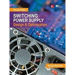 Switching Power Supply Design & Optimization, Hardcover - Sanjaya Maniktala imagine