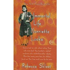 Immortal Life of Henrietta Lacks, Prebound - Rebecca Skloot imagine