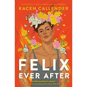 Felix Ever After, Paperback - Kacen Callender imagine