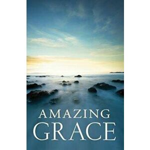 Amazing Grace (Pack of 25), Paperback - Christin Ditchfield imagine