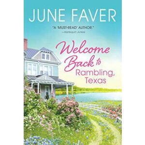 Welcome Back to Rambling, Texas, Paperback - June Faver imagine