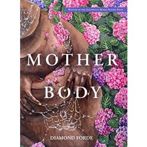 Mother Body, Paperback - Diamond Forde imagine