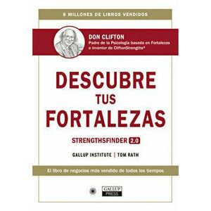 Descubre Tus Fortalezas 2.0 (Strengthsfinder 2.0 Spanish Edition): Strengthsfinder 2.0 (Spanish Edition), Paperback - Tom Rath imagine