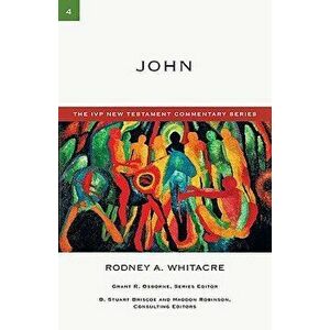 John, Paperback - Rodney A. Whitacre imagine
