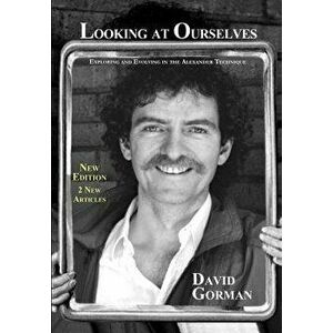 Looking at Ourselves: 2nd Edition (monochrome interior), Paperback - David A. Gorman imagine