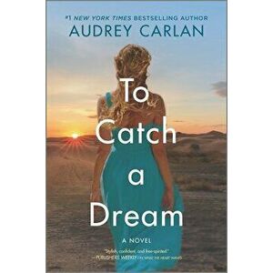 To Catch a Dream, Paperback - Audrey Carlan imagine