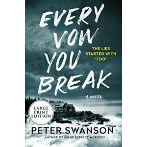Every Vow You Break, Paperback - Peter Swanson imagine