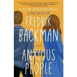 Anxious People, Paperback - Fredrik Backman imagine