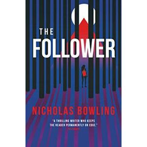 The Follower, Paperback - Nicholas Bowling imagine