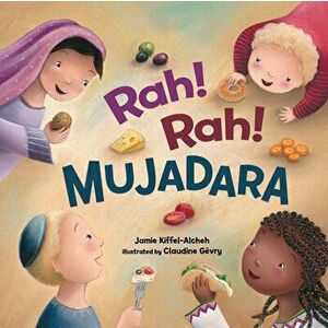 Rah! Rah! Mujadara, Board book - Jamie Kiffel-Alcheh imagine