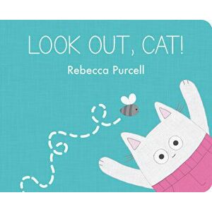Look Out, Cat!, Board book - Rebecca Purcell imagine