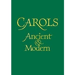 Carols Ancient and Modern Words Edition, Paperback - Malcolm Archer imagine