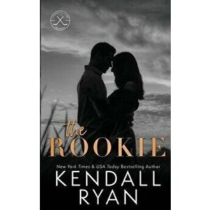 The Rookie, Paperback - Kendall Ryan imagine