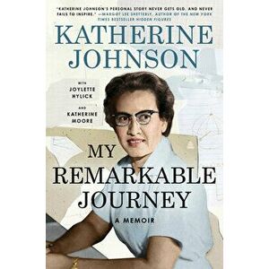My Remarkable Journey: A Memoir, Hardcover - Katherine Johnson imagine