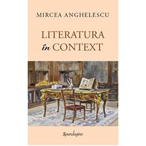 Literatura in context - Mircea Anghelescu imagine
