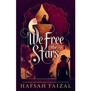 We Free the Stars, Hardcover - Hafsah Faizal imagine