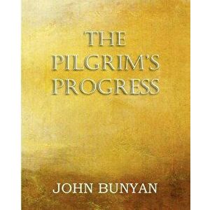 The Pilgrim's Progress, Parts 1 & 2, Paperback - Jr. Bunyan, John imagine