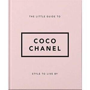 Little Book of Coco Chanel: Her Life, Work and Style, Hardcover - *** imagine