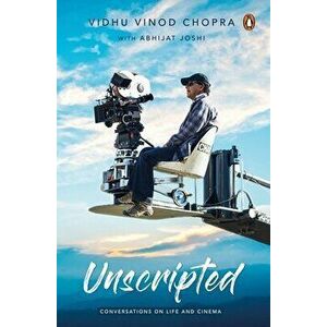 Unscripted: Conversations on Life and Cinema, Hardcover - Vidhu Vinod Chopra imagine