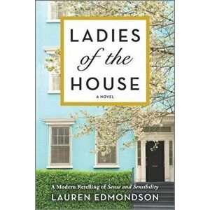 Ladies of the House, Paperback - Lauren Edmondson imagine