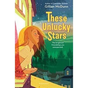 These Unlucky Stars, Hardcover - Gillian McDunn imagine