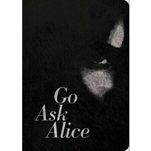Go Ask Alice: 50th Anniversary Edition, Paperback - *** imagine