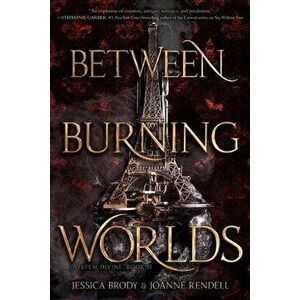 Between Burning Worlds, 2, Paperback - Jessica Brody imagine