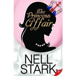 The Princess Affair, Paperback - Nell Stark imagine