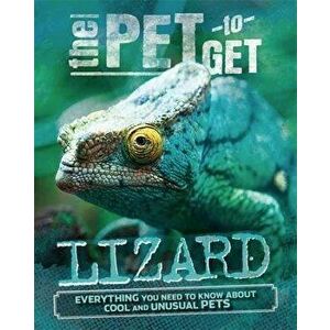 The Pet to Get: Lizard, Paperback - Rob Colson imagine