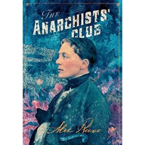 The Anarchists' Club, Hardcover - Alex Reeve imagine
