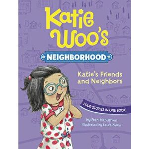 Katie's Friends and Neighbors, Paperback - Laura Zarrin imagine