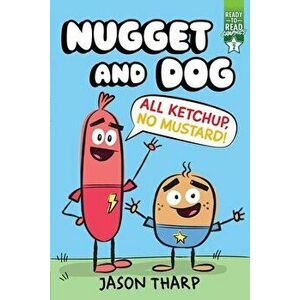 All Ketchup, No Mustard!: Ready-To-Read Graphics Level 2, Hardcover - Jason Tharp imagine
